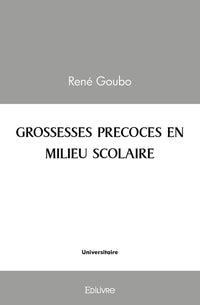 Grossesses précoces en milieu scolaire