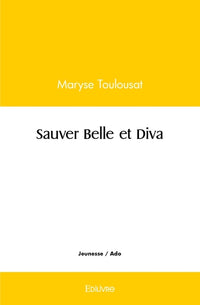 Sauver Belle et Diva