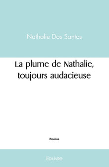 La plume de Nathalie, toujours audacieuse