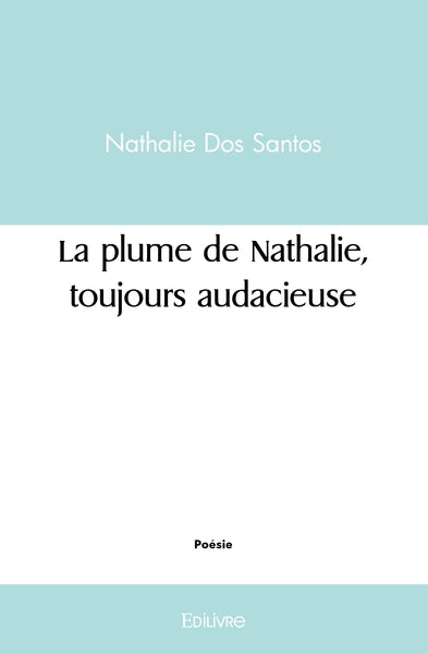La plume de Nathalie, toujours audacieuse