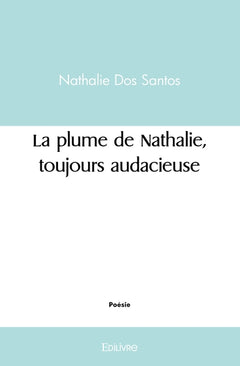 La plume de Nathalie, toujours audacieuse