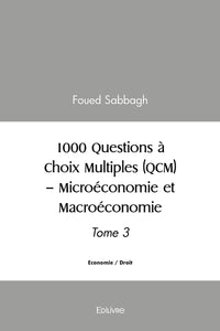 1000 Questions à Choix Multiples (QCM) - Microéconomie et Macroéconomie