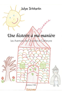 Une histoire à ma manière