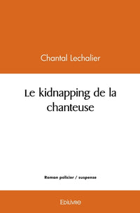 Le kidnapping de la chanteuse