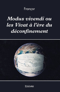Modus vivendi ou les Vivat à l'ère du déconfinement