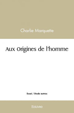 Aux Origines de l'homme