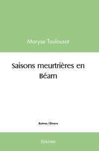Saisons meurtrières en Béarn