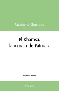 El Khamsa, la " main de Fatma "