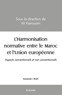 L'Harmonisation normative entre le Maroc et l'Union européenne