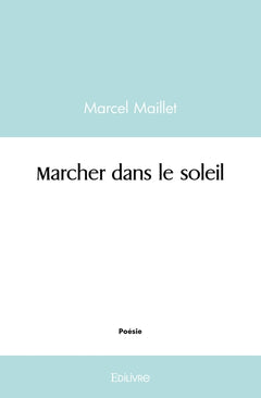 Marcher dans le soleil