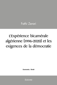 L'Expérience bicamérale algérienne (1996-2020) et les exigences de la démocratie