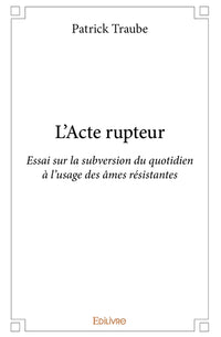 L'Acte rupteur
