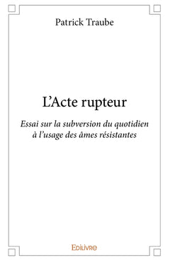 L'Acte rupteur
