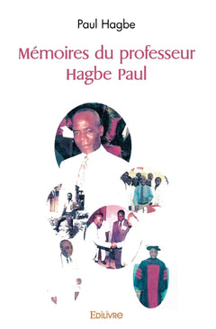 Mémoires du professeur Hagbe Paul
