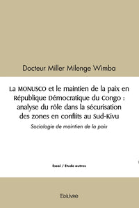 La MONUSCO et le maintien de la paix en République Démocratique du Congo