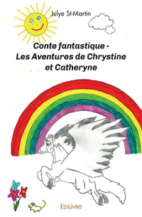 Conte fantastique - Les Aventures de Chrystine et Catheryne