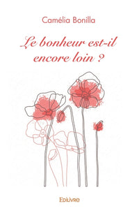 Le bonheur est-il encore loin ?