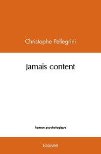 Jamais content
