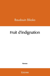 Fruit d'indignation