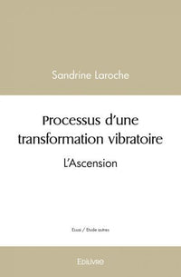 Processus d'une transformation vibratoire