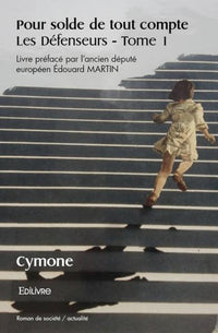 Pour solde de tout compte - Tome 1