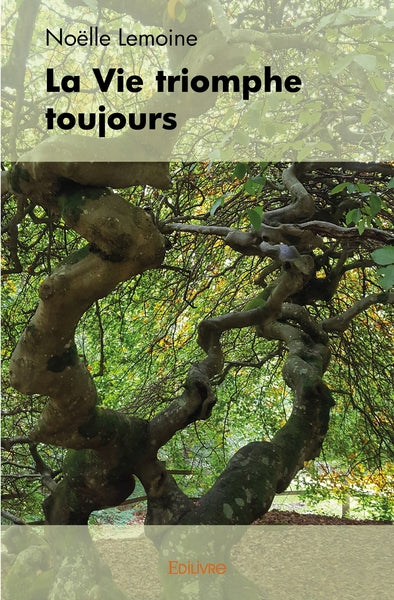 La Vie triomphe toujours