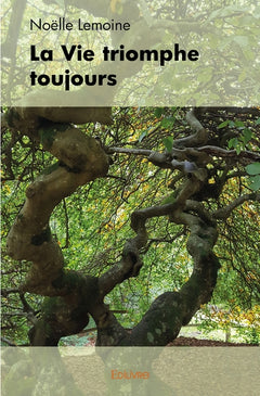 La Vie triomphe toujours