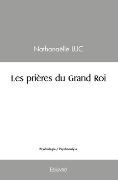 Les prières du Grand Roi