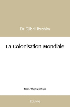 La Colonisation Mondiale