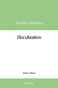 Élucubration