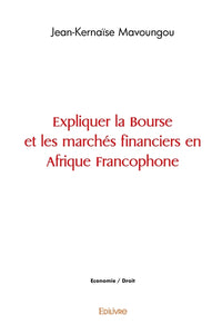Expliquer la Bourse et les marchés financiers en Afrique Francophone