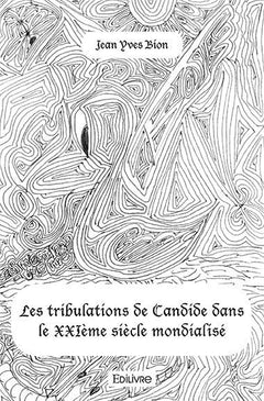 Les tribulations de Candide dans le XXIème siècle mondialisé