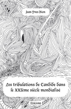Les tribulations de Candide dans le XXIème siècle mondialisé