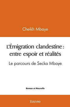 L'Émigration clandestine : entre espoir et réalités
