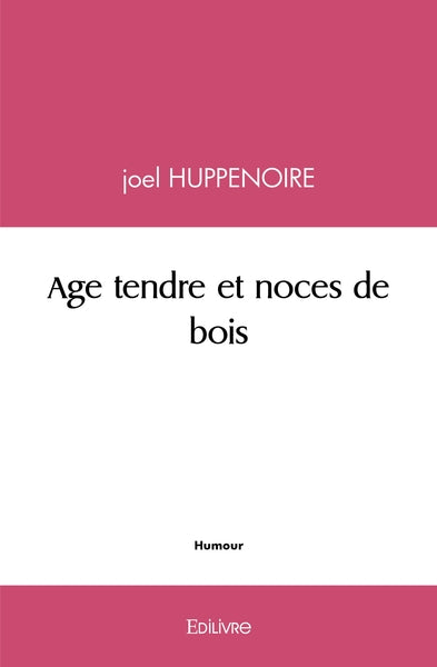Age tendre et noces de bois