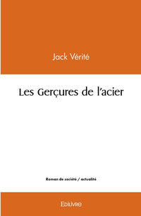Les Gerçures de l'acier