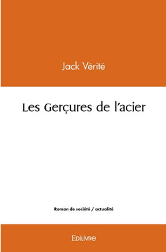 Les Gerçures de l'acier