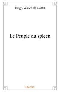 Le Peuple du spleen
