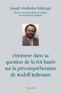 L'Homme dans sa question de la FOI basée sur la précompréhension de Rudolf Bultmann