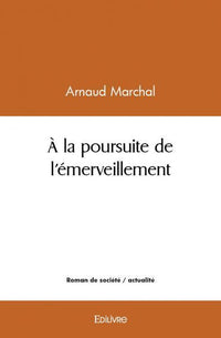 À la poursuite de l'émerveillement