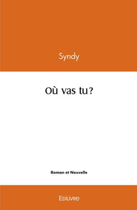 Où vas tu ?