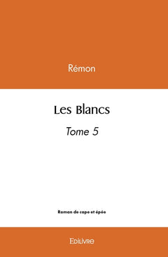 Les Blancs  - Tome 5