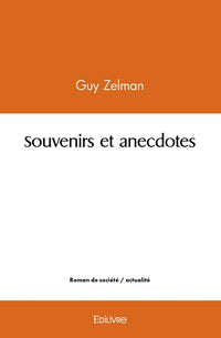 Souvenirs et anecdotes