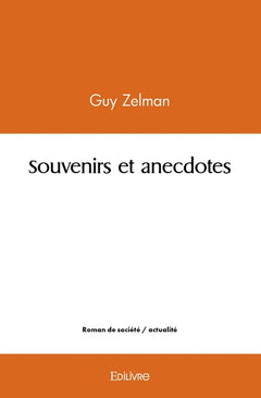 Souvenirs et anecdotes