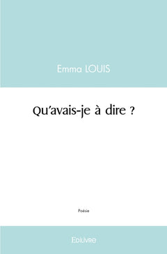 Qu'avais-je à dire ?