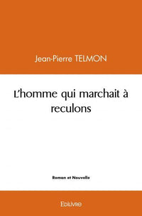 L'homme qui marchait à reculons