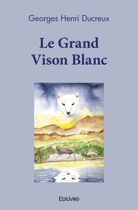 Le Grand Vison Blanc