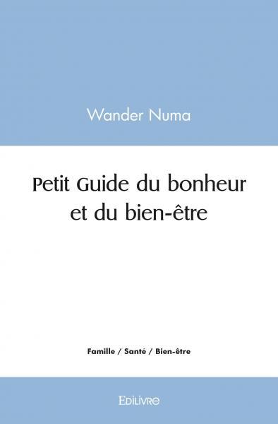 Petit Guide du bonheur et du bien-être