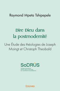 Dire Dieu dans la postmodernité