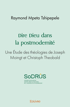 Dire Dieu dans la postmodernité
